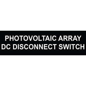3.5x1 Photovoltaic Array DC Disconnect Switch, Plastic Solar Labels, PV-073