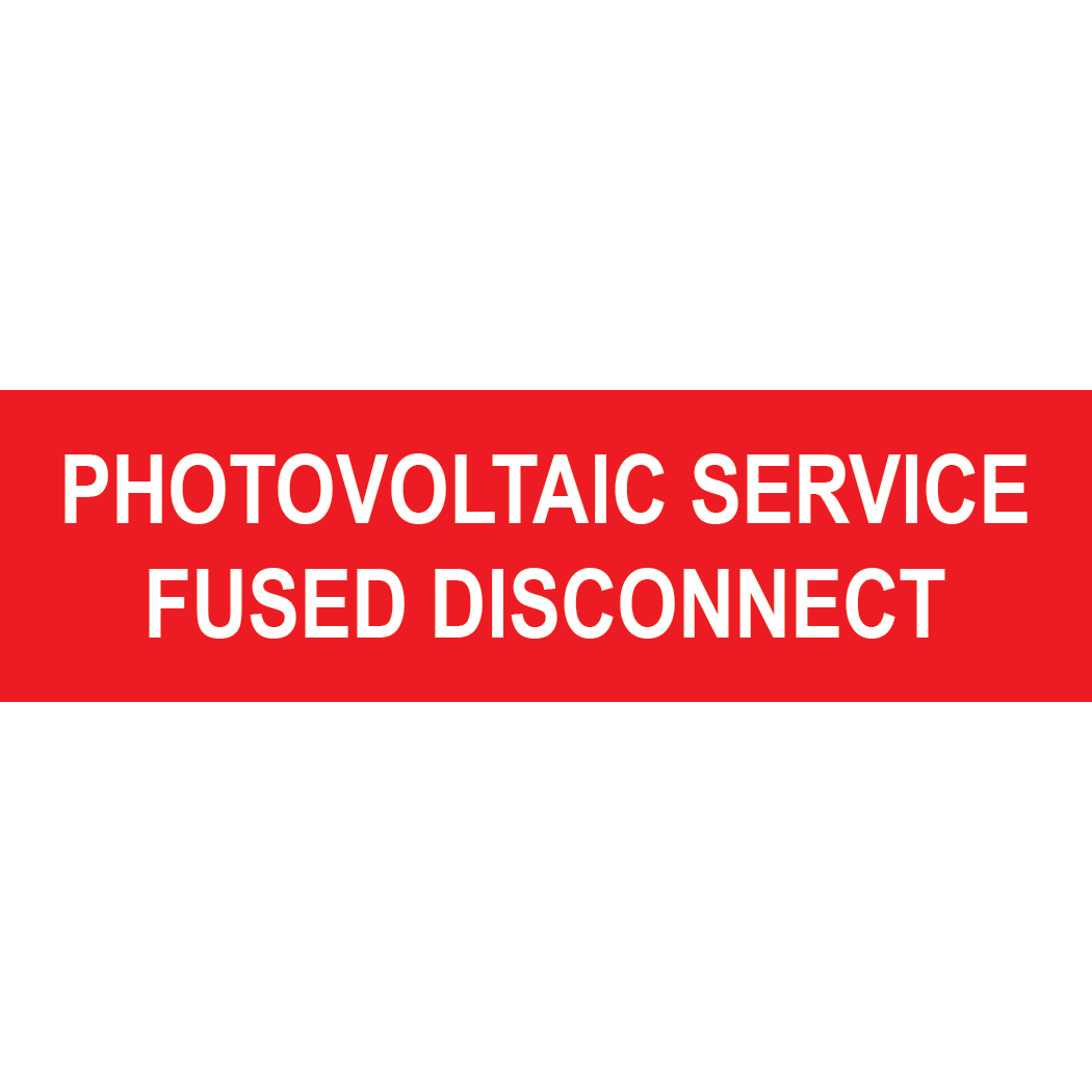 3.5x1, Photovoltaic Service Fused Disconnect, Plastic Solar Label, PV-471