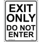 Exit Only Do Not Enter Sign, Aluminum, PS-251