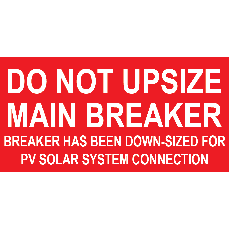 3x1.5, Do Not Upsize Main Breaker, Plastic Solar Labels, PV-352