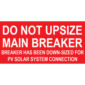 3x1.5, Do Not Upsize Main Breaker, Plastic Solar Labels, PV-352