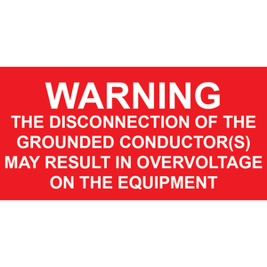 3x1.5 Warning The Disconnection Of The Grounded Conductor(s), Plastic Solar Labels, PV-135