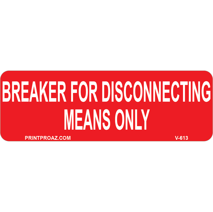 3x1 Breaker For Disconnecting Means Only, Vinyl Solar Labels, V-613