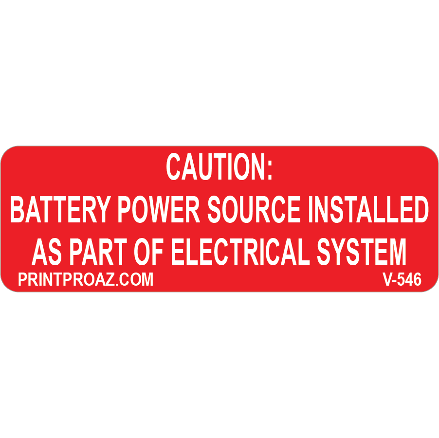 3x1 Caution: Battery Power Source Installed, Decal Solar Labels, V-546