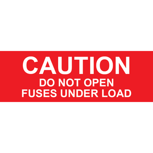 3x1 Caution Do Not Open Fuses Under Load - Plastic Solar Labels, PV-144