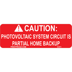 3x1 Caution PV System Circuit is Partial Home Backup, Vinyl Solar Labels, V-611