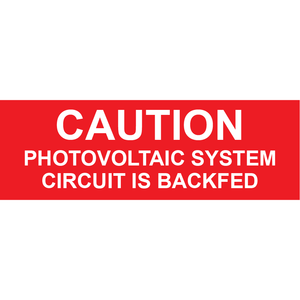 3x1 Caution Photovoltaic System Circuit Is Backfed, Plastic Solar Labels, PV-028