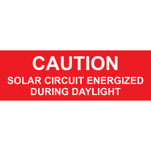 3x1 Caution Solar Circuit Energized During Daylight, Plastic Solar Labels, PV-127