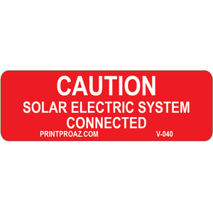 3x1, Caution Solar Electric System Connected, Vinyl Decal Solar Labels V-040