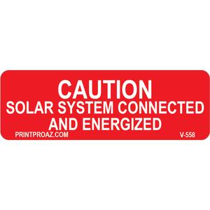 3x1 Caution Solar System connected and energized Decal, V-558