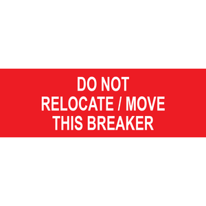 3x1 Do Not Relocate/Move This Breaker, Plastic Solar Labels, PV-060