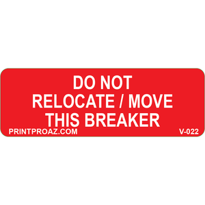 3x1, Do Not Relocate/Move This Breaker, Vinyl Decal, V-022