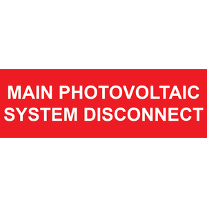 3x1 Main Photovoltaic System Disconnect, Plastic Solar Labels, PV-109
