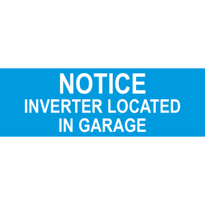 3x1 Notice Inverter Located In Garage, Plastic Solar Labels, PV-142