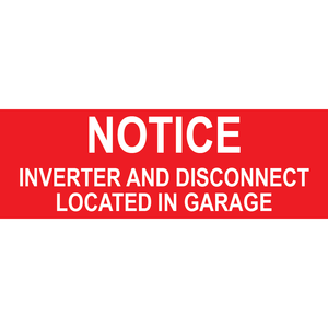 3x1 Notice Inverter and Disconnect Located In Garage, Plastic Solar Labels, PV-055