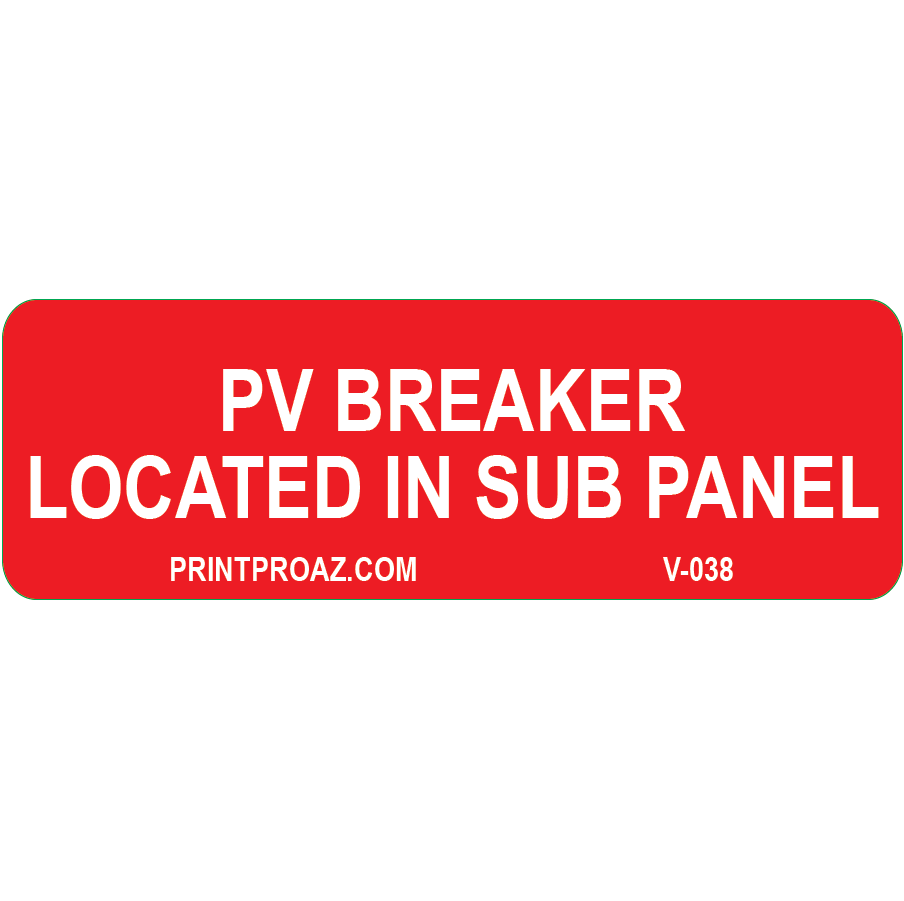 3x1, PV Breaker Located In Sub Panel, Vinyl Decal Solar Labels, V-038