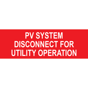 3x1 PV System Disconnect for Utility Operation, Plastic Solar Labels, PV-128