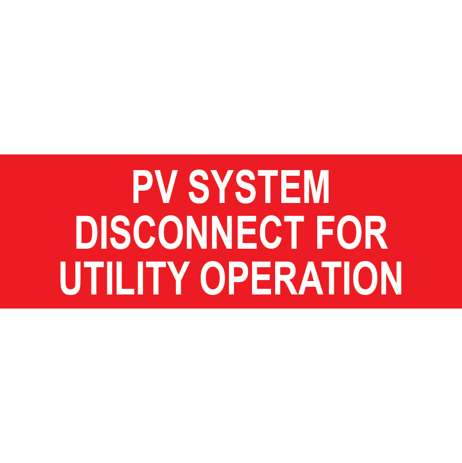 3x1 PV System Disconnect for Utility Operation, Plastic Solar Labels, PV-128