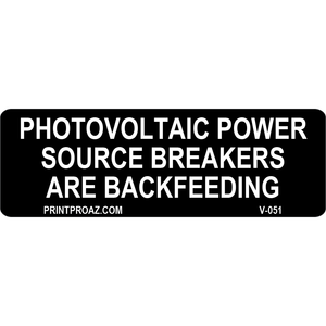 3x1, Photovoltaic Power Source Breakers Are Backfeeding, Vinyl Decal, V-051