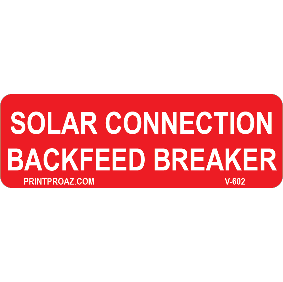 3x1 Solar Connection Backfeed Breaker, Vinyl Solar Labels, V-602