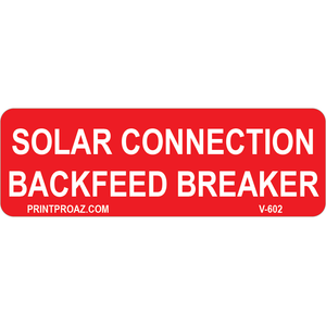 3x1 Solar Connection Backfeed Breaker, Vinyl Solar Labels, V-602