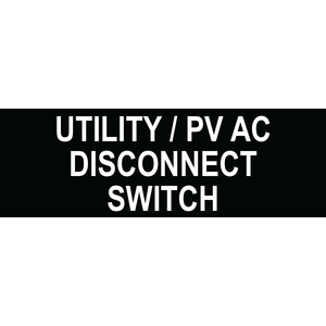 3x1 Utility/PV AC Disconnect Switch, Plastic Solar Labels, PV-233