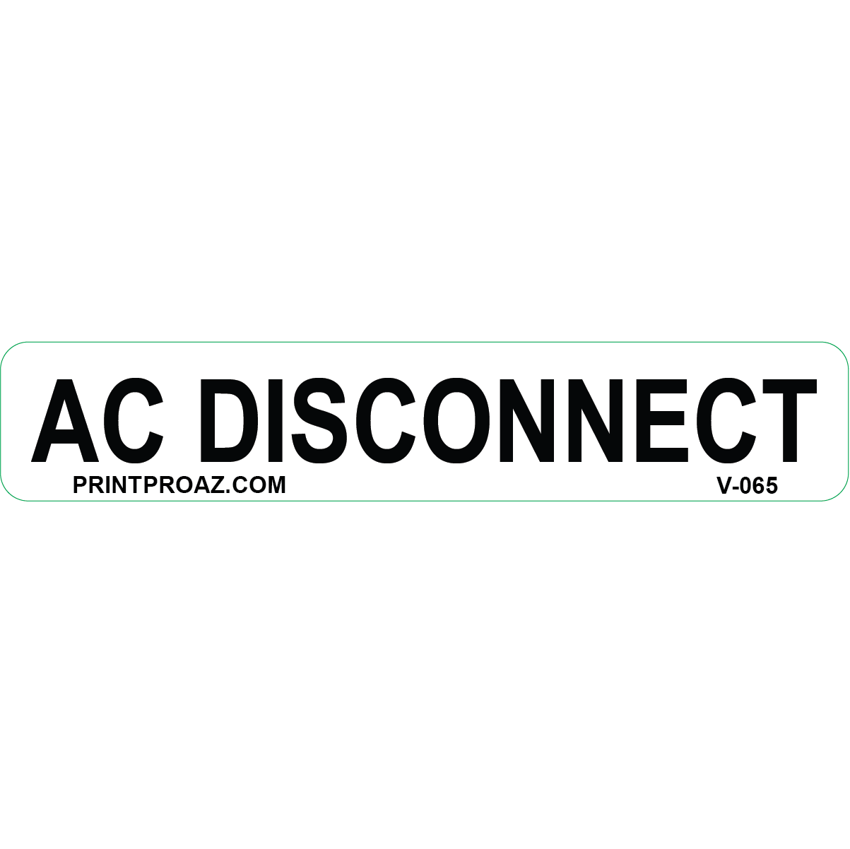 4x.75, AC Disconnect, Vinyl Decal, V-065