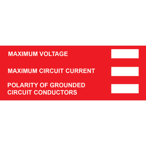 4x1.5 Maximum Voltage Maximum Circuit, Plastic Solar Labels, PV-237