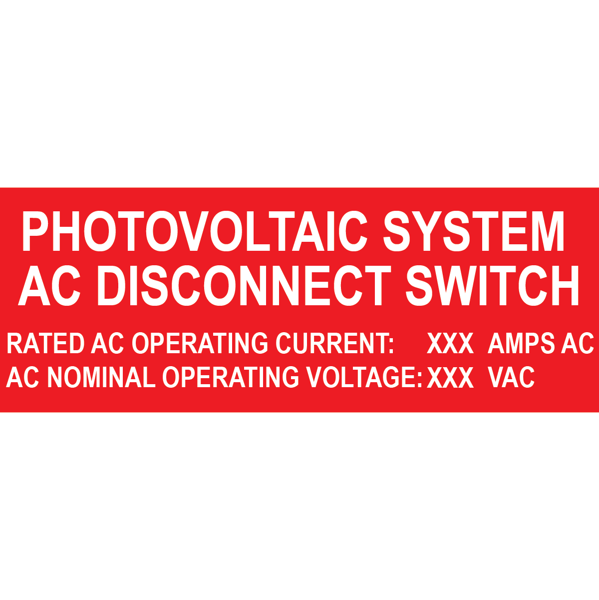 4x1.5 PV System AC Disconnect Switch, Plastic Solar Labels, PV-576