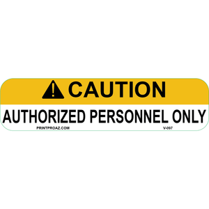4x1, Caution Authorized Personnel Only, Vinyl Decal, V-097