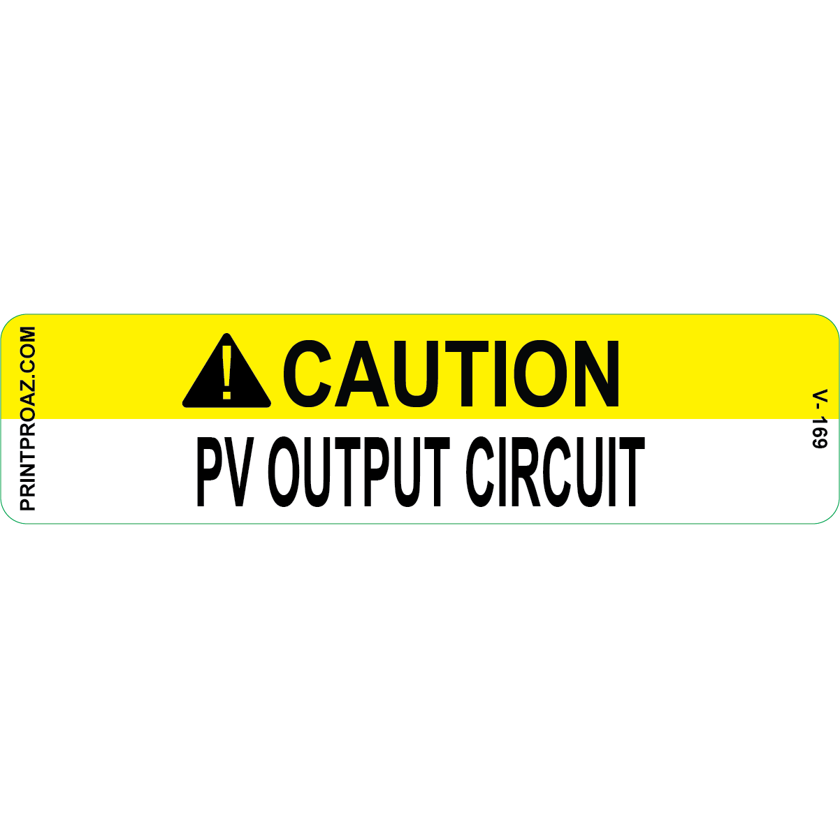 4x1 CAUTION PV OUTPUT CIRCUIT, Vinyl Decal, V-169