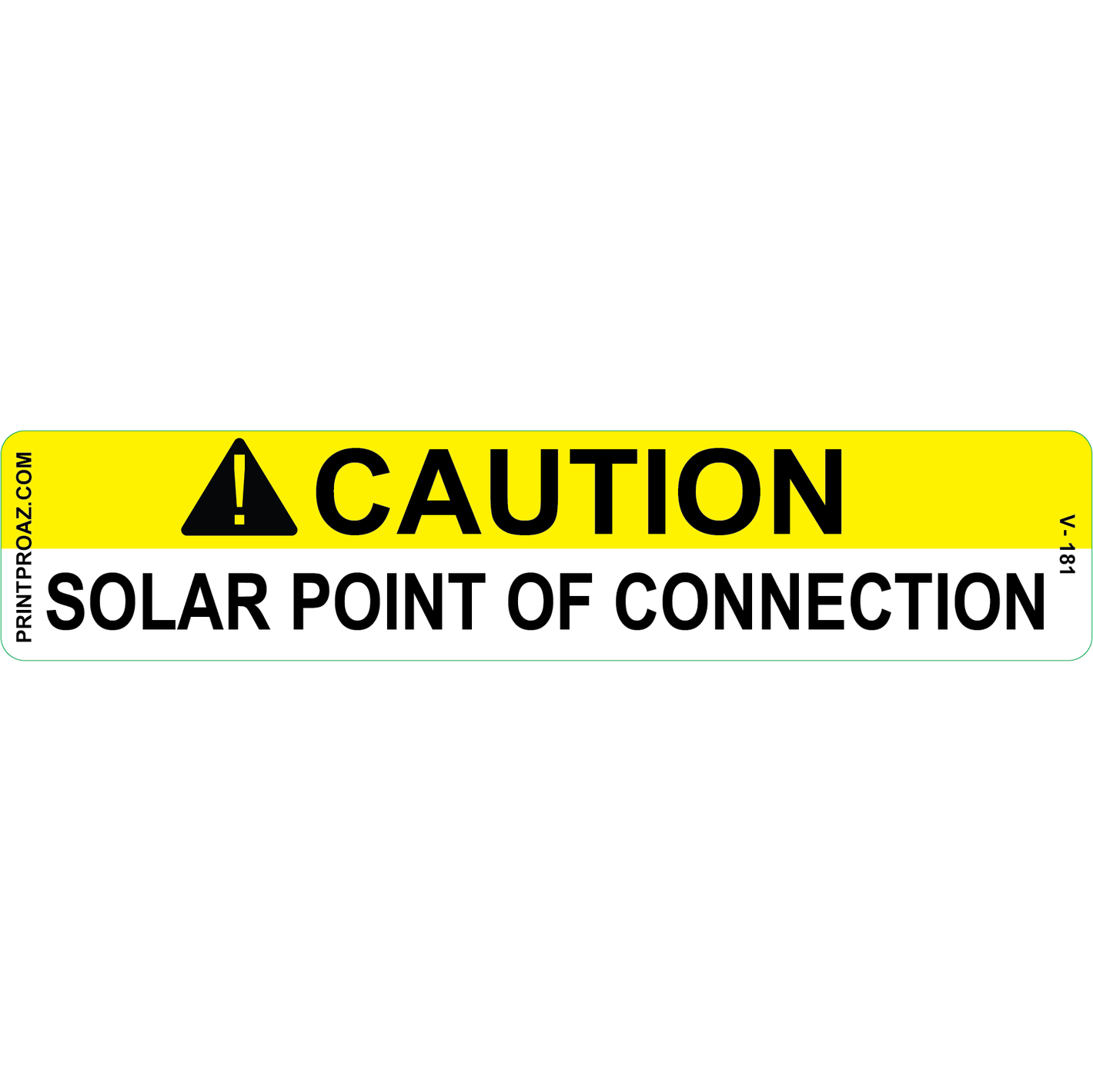4x1 CAUTION SOLAR POINT OF CONNECTION, Vinyl Decal, V-181