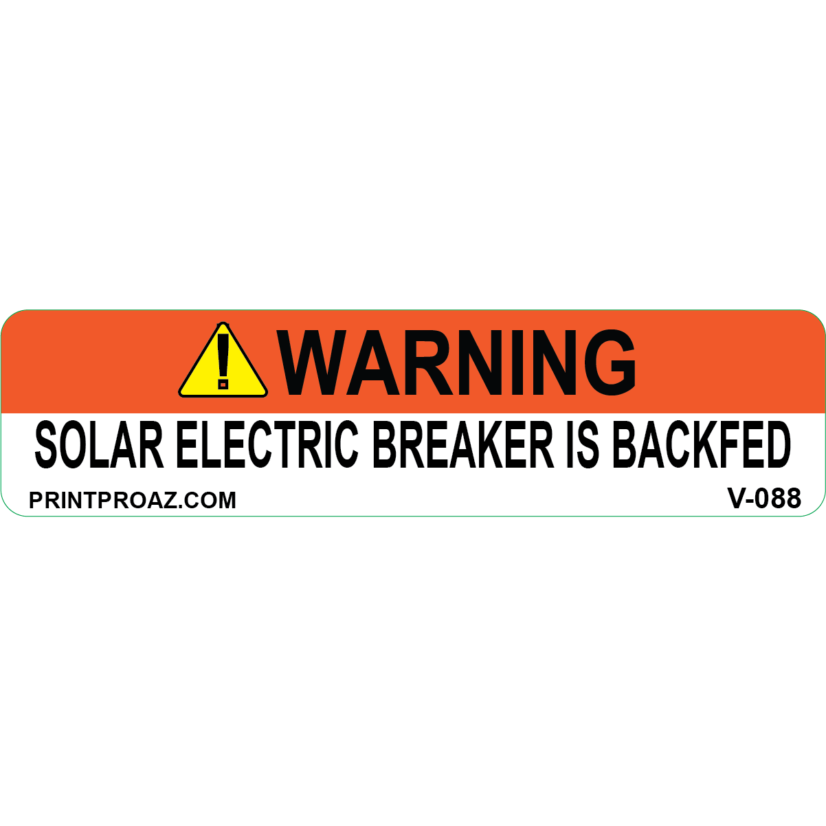 4x1 Warning Solar Electric Breaker Is Backfed, Vinyl Decal, V-088