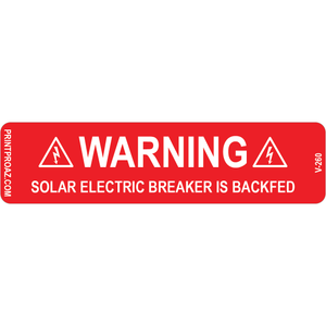 4x1 Warning Solar Electric Breaker is Backfed, Vinyl Decal Solar Labels, V-260