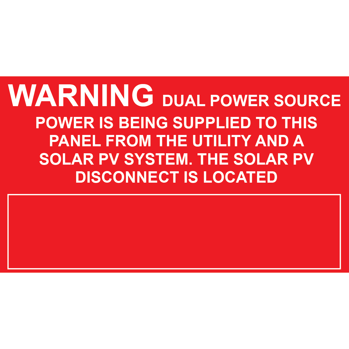 4x2.25 Warning Dual Power Sources Power is Being Supplied to This Panel, Plastic Solar Labels PV-247