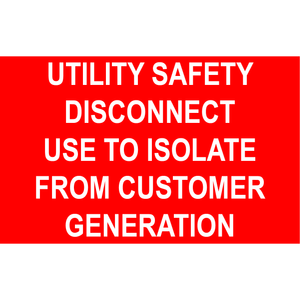 4x2.5 Utility Safety Disconnect Use to Isolate From Customer Generation, Plastic Solar Labels, PV-047