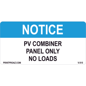 4x2 Notice PV Combiner Panel Only No Loads, Vinyl Decal Solar Labels, V-515