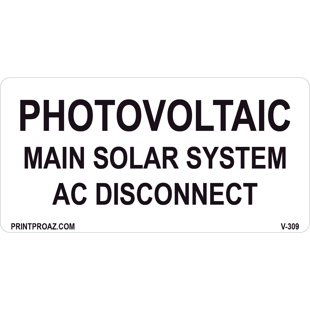4x2 Photovoltaic Main Solar System AC Disconnect, Vinyl Decal Solar Labels, V-309