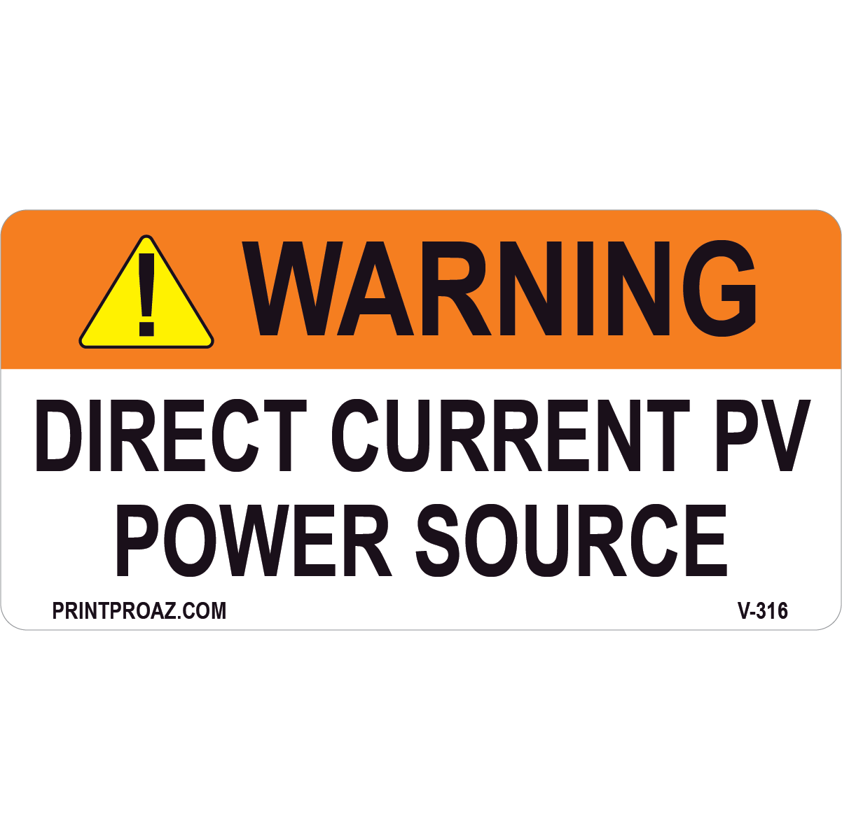 4x2 Solar Warning Sign, Vinyl Decal, V-316