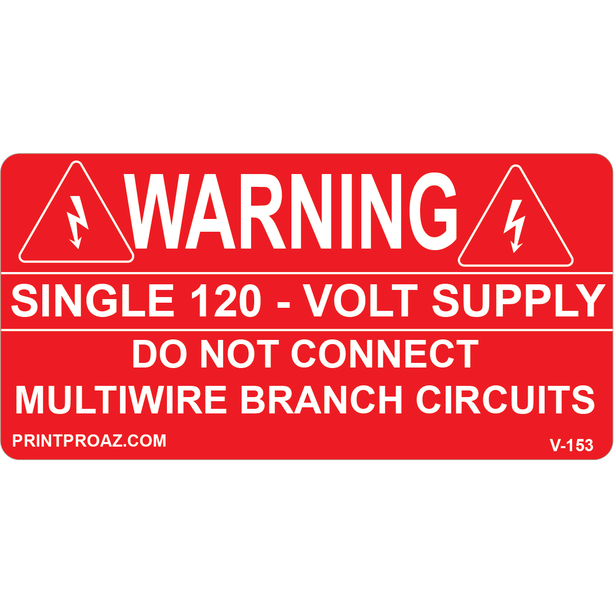 4x2 WARNING SINGLE 120 - VOLT SUPPLY, Vinyl Decal, V-153