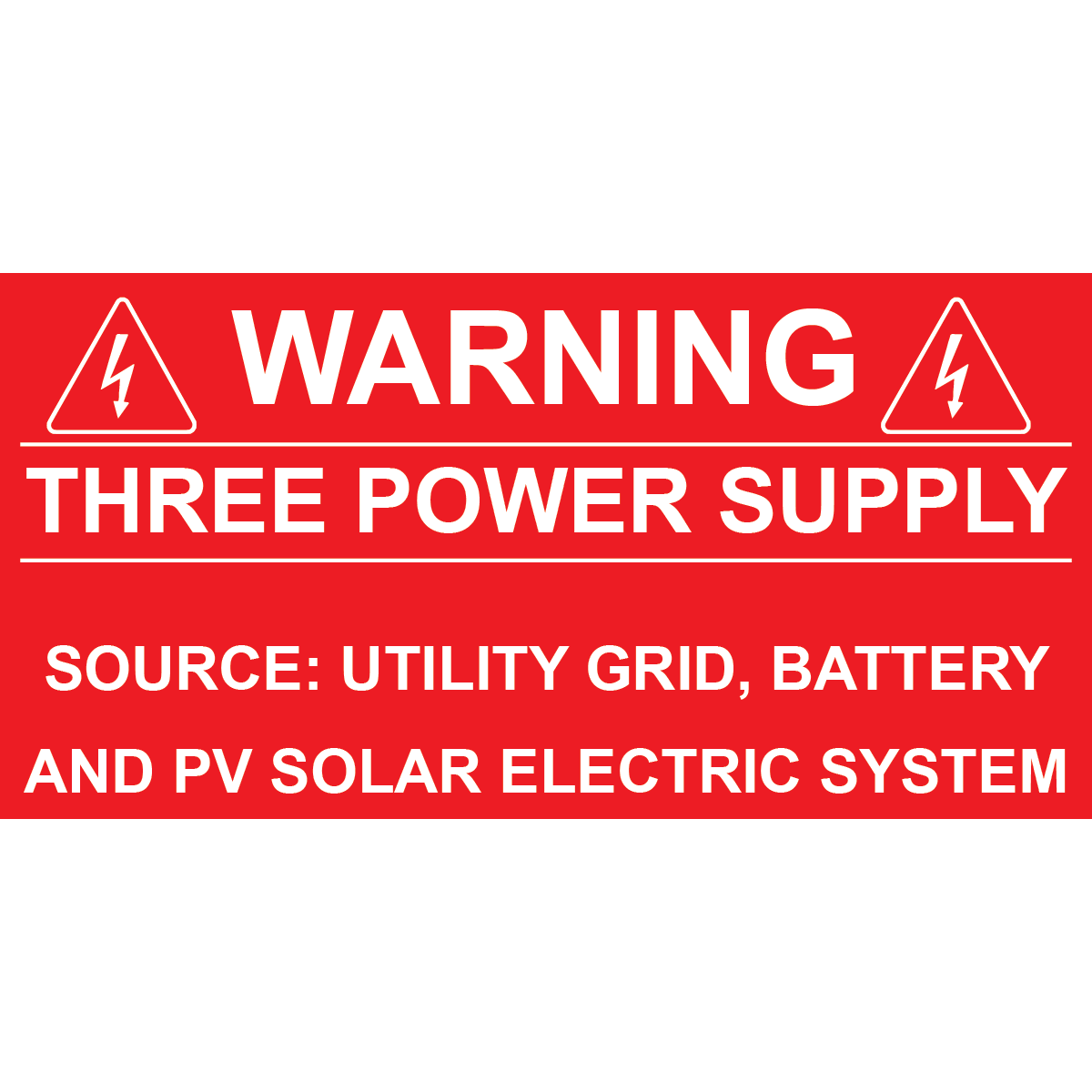 4x2 Warning Three Power Supply - Plastic Solar Labels, PV-130