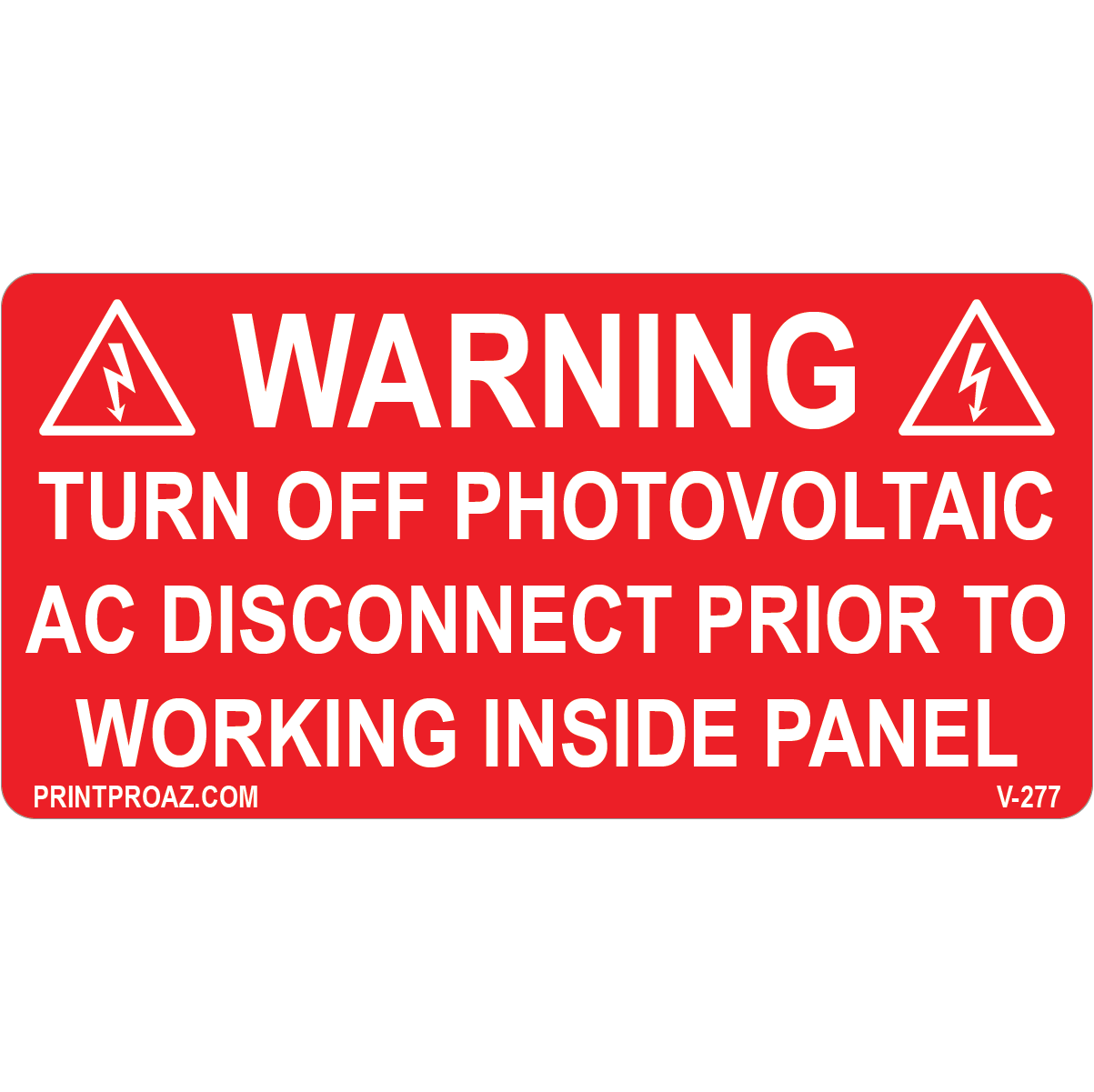 4x2 Warning Turn Off Photovoltaic Label, Vinyl Decal Solar Labels, V-277
