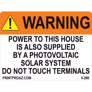 4x3 Warning Power To This House, Vinyl Decal Solar Labels, V-296