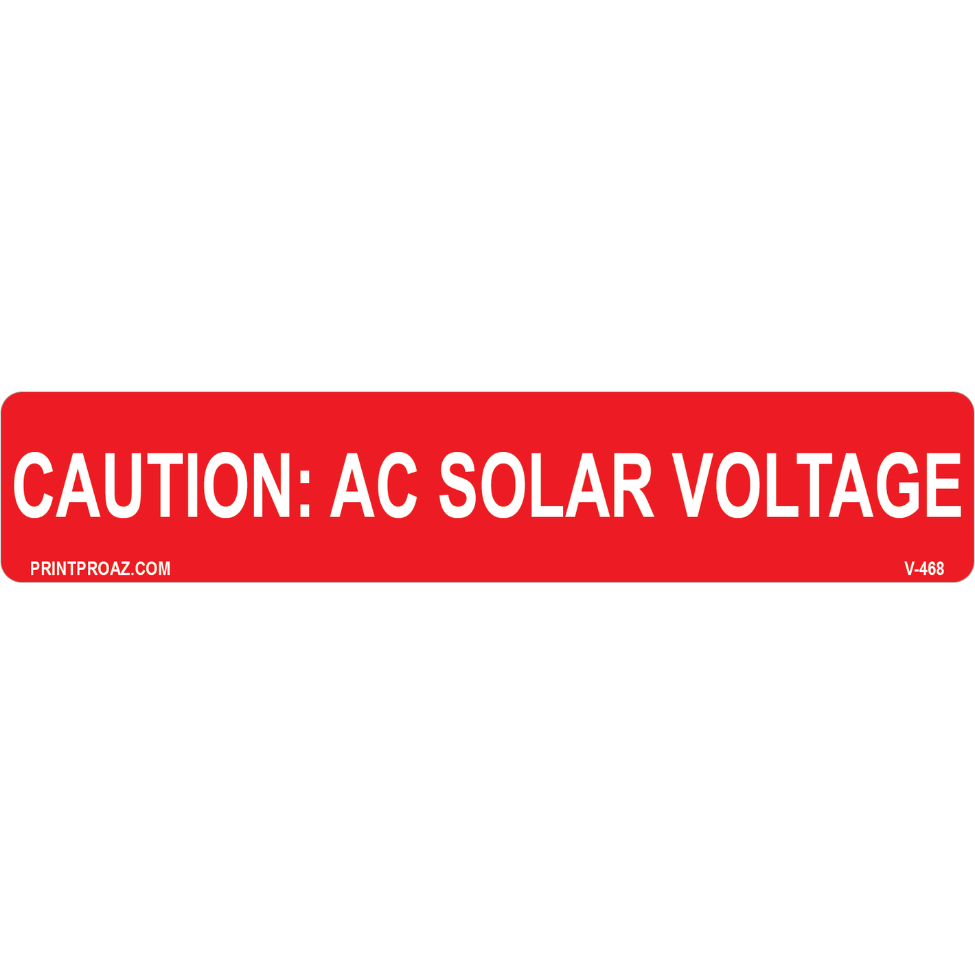 5.75x1.125 Caution: AC Solar Voltage, Vinyl Decal Solar Labels, V-468