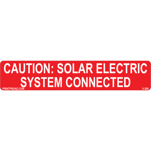 5.75x1.125 Caution Solar Electric System Connected, Vinyl Decal Solar Labels, V-266