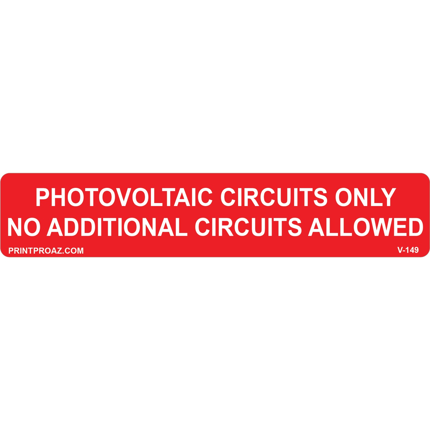 5.75x1.125 PHOTOVOLTAIC CIRCUITS ONLY, Vinyl Decal, V-149