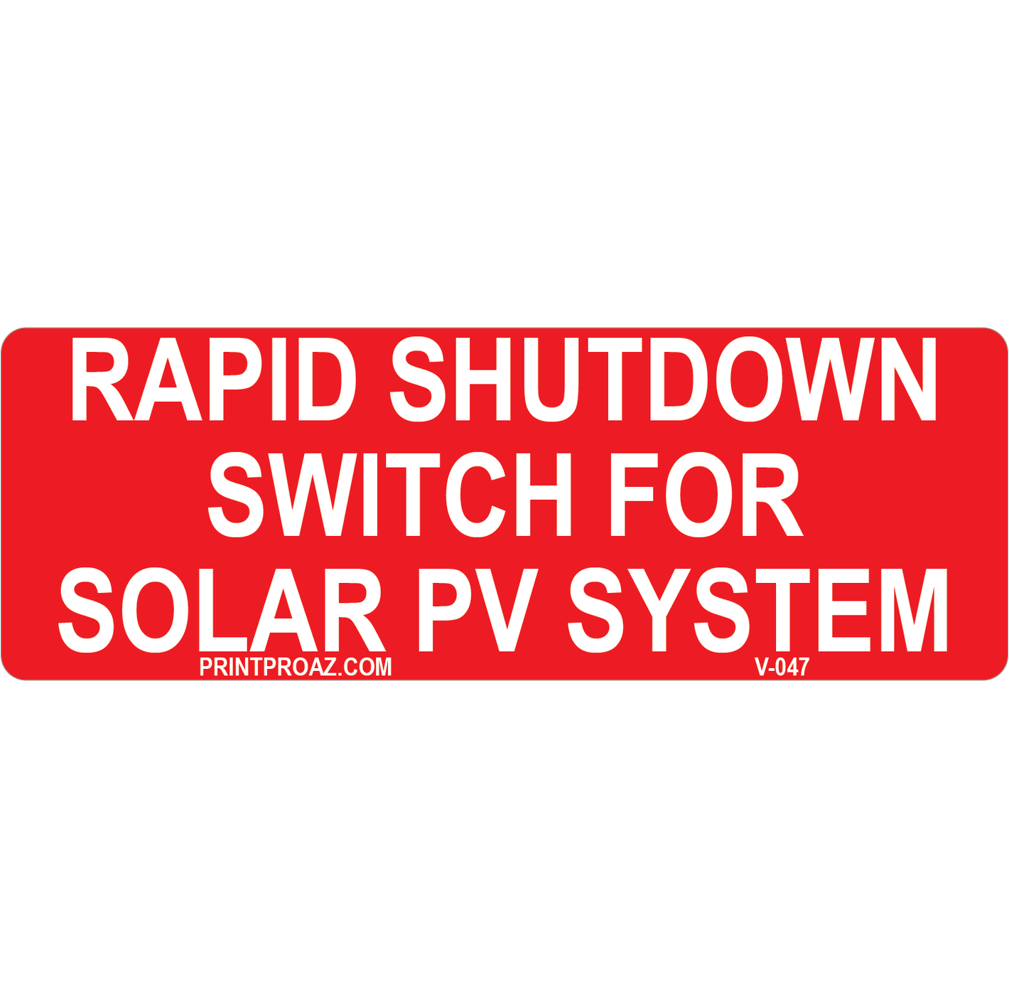 5x1.75 Rapid Shutdown Switch For Solar PV System, Reflective Vinyl Decal Solar Labels, V-047