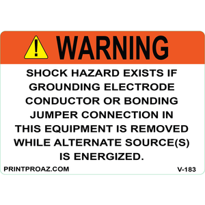 5x3.5 WARNING SHOCK HAZARD EXISTS IF GROUNDING ELECTRODE, Vinyl Decal, V-183