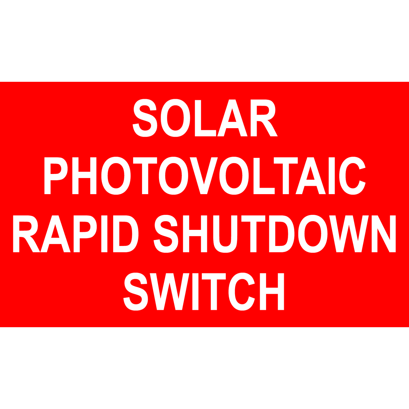 5x3 Solar Photovoltaic Rapid Shutdown Switch, Plastic Solar Labels, PV-580