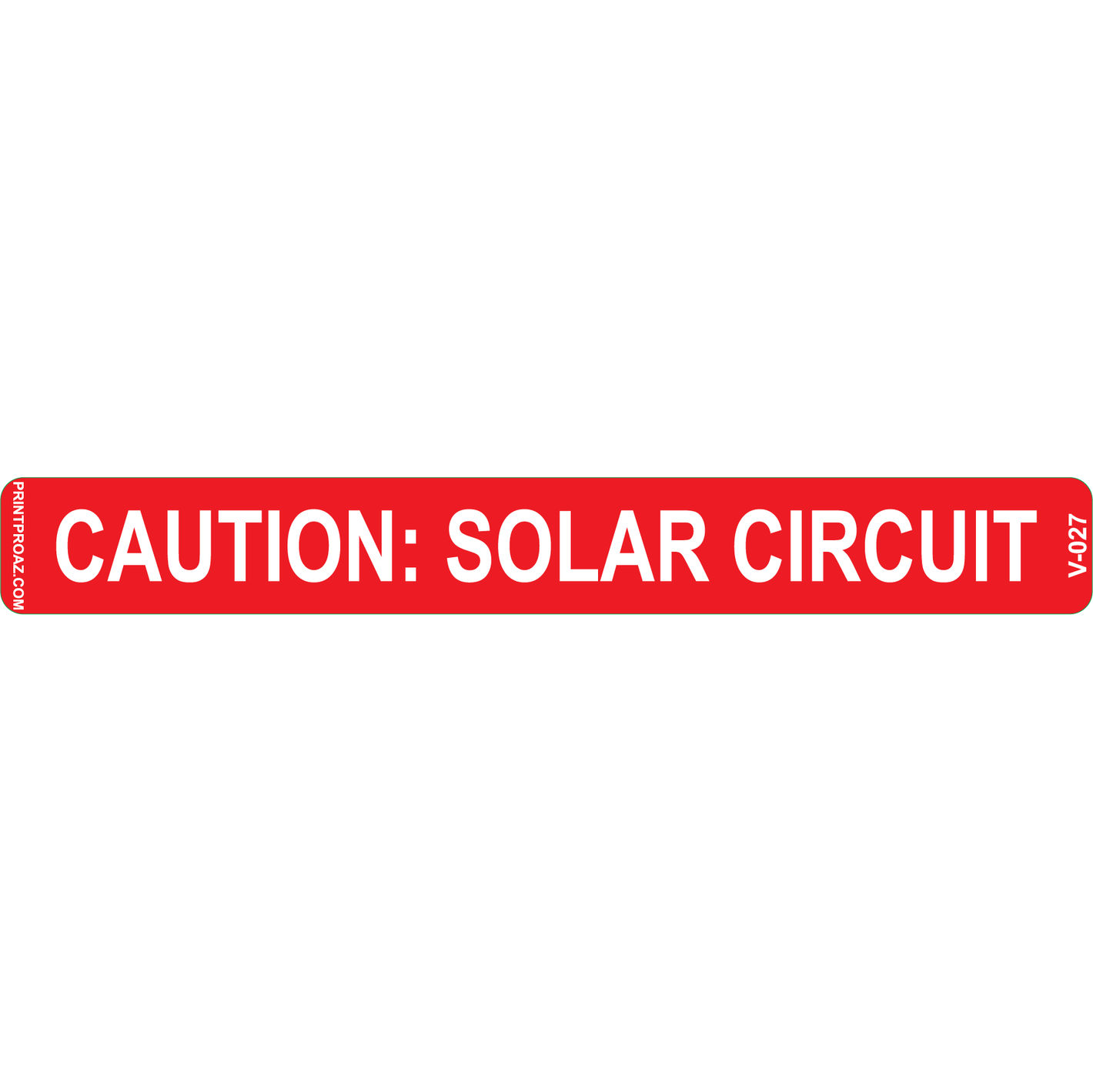 6x.75, Caution Solar Circuit, Vinyl Decal, V-027